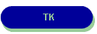TK